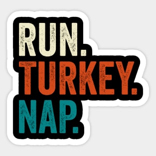 Run Turkey Nap Thanksgiving Gift Sticker